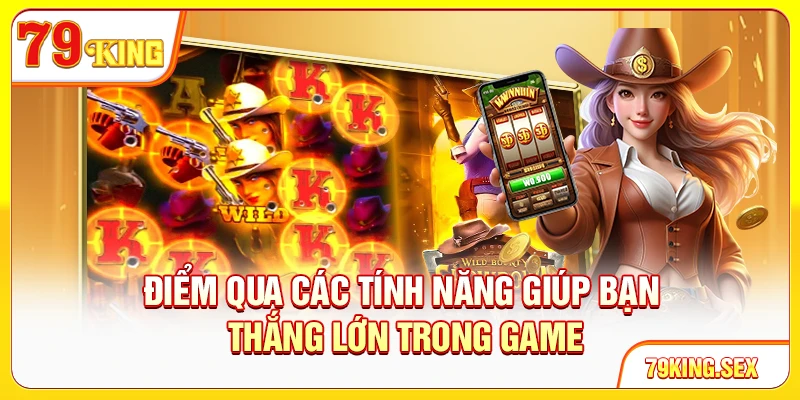 Điểm qua các tính năng giúp bạn thắng lớn trong game